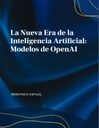 La Nueva Era de la Inteligencia Artificial: Modelos de OpenAI