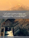 ¿Cuán comunista es realmente China hoy?