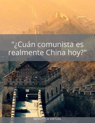¿Cuán comunista es realmente China hoy?