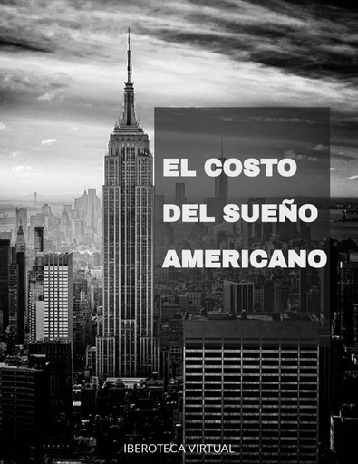 El costo del 'sueño americano'.