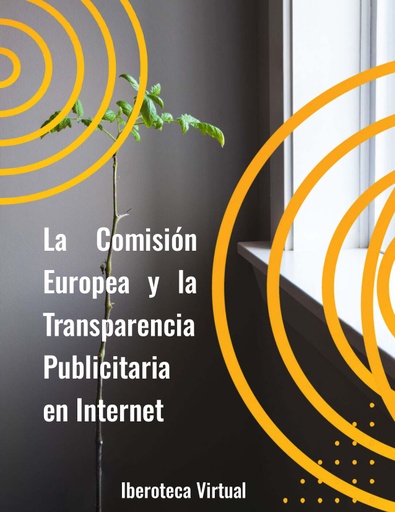 La Comisión Europea y la Transparencia Publicitaria en Internet