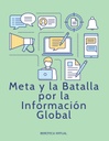 Meta y la Batalla por la Información Global