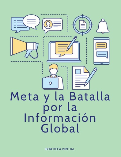 Meta y la Batalla por la Información Global