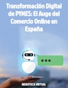 Transformación Digital de PYMES: El Auge del Comercio Online en España