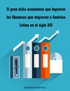 El gran éxito económico que lograron los libaneses que migraron a América Latina en el siglo XIX