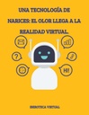 Una tecnología de narices: el olor llega a la realidad virtual