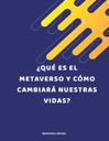 Qué es el metaverso y cómo cambiará nuestras vidas