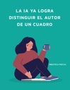 La IA ya logra distinguir el autor de un cuadro