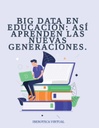 Big data en educación: así aprenden las nuevas generaciones