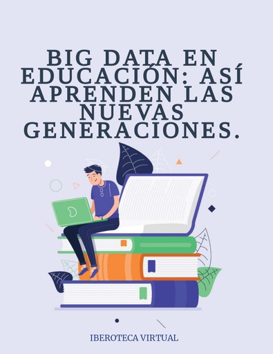 Big data en educación: así aprenden las nuevas generaciones