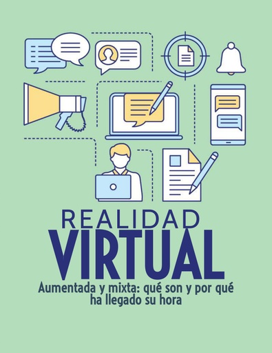 Realidad virtual, aumentada y mixta: qué son y por qué ha llegado su hora