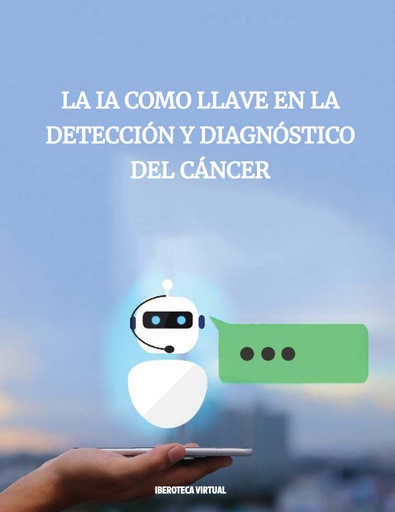 La IA como Llave en la Detección y Diagnóstico del Cáncer