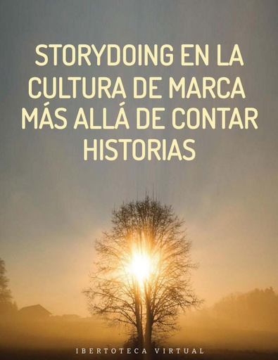 STORYDOING EN LA CULTURA DE MARCA MÁS ALLÁ DE CONTAR HISTORIAS