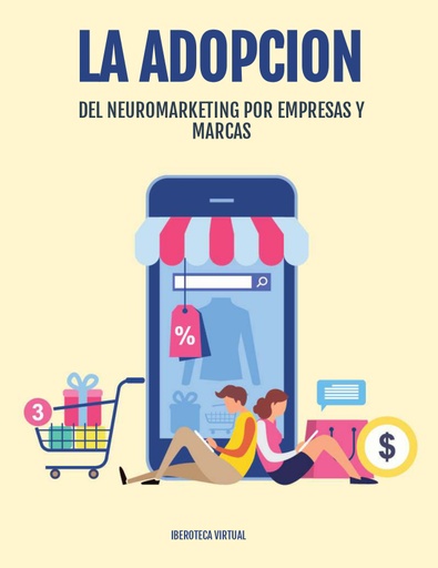 LA ADOPCIÓN DEL NEUROMARKETING POR EMPRESAS Y MARCAS