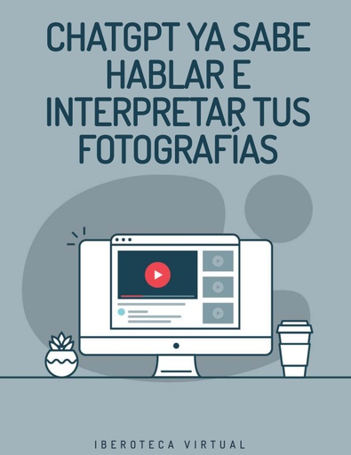 ChatGPT ya sabe hablar e interpretar tus fotografías