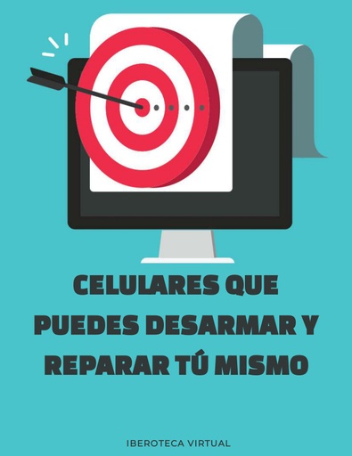 CELULARES QUE PUEDES DESARMAR Y REPARAR TÚ MISMO