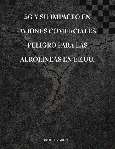 5G Y SU IMPACTO EN AVIONES COMERCIALES PELIGRO PARA LAS AEROLÍNEAS EN EE.UU.