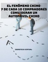 EL FENÓMENO CHINO 7 DE CADA 10 COMPRADORES CONSIDERAN UN AUTOMÓVIL CHINO