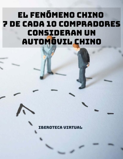 EL FENÓMENO CHINO 7 DE CADA 10 COMPRADORES CONSIDERAN UN AUTOMÓVIL CHINO