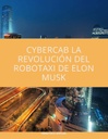 Cybercab: La Revolución del Robotaxi de Elon Musk