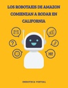 LOS ROBOTAXIS DE AMAZON COMIENZAN A RODAR EN CALIFORNIA