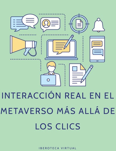INTERACCIÓN REAL EN EL METAVERSO MÁS ALLÁ DE LOS CLICS