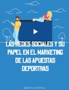 LAS REDES SOCIALES Y SU PAPEL EN EL MARKETING DE LAS APUESTAS DEPORTIVAS