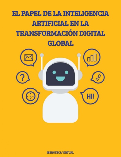 El Papel de la Inteligencia Artificial en la Transformación Digital Global