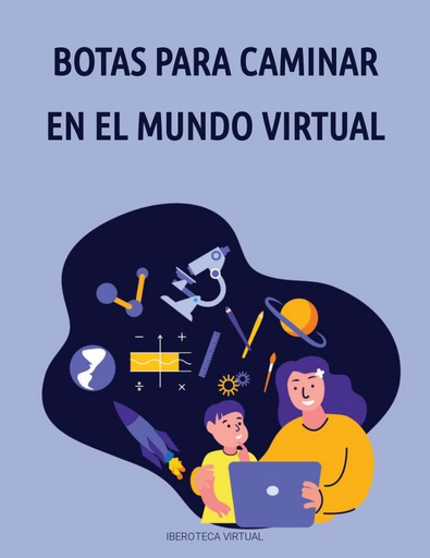 BOTAS PARA CAMINAR EN EL MUNDO VIRTUAL
