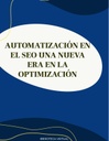 AUTOMATIZACIÓN EN EL SEO UNA NUEVA ERA EN LA OPTIMIZACIÓN