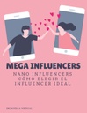 MEGAINFLUENCERS O NANO INFLUENCERS CÓMO ELEGIR EL INFLUENCER IDEAL