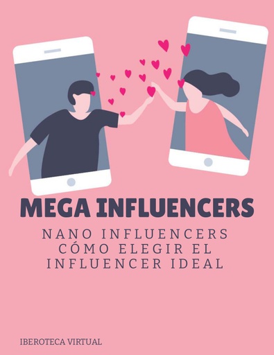 MEGAINFLUENCERS O NANO INFLUENCERS CÓMO ELEGIR EL INFLUENCER IDEAL