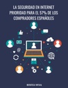 LA SEGURIDAD EN INTERNET PRIORIDAD PARA EL 57% DE LOS COMPRADORES ESPAÑOLES