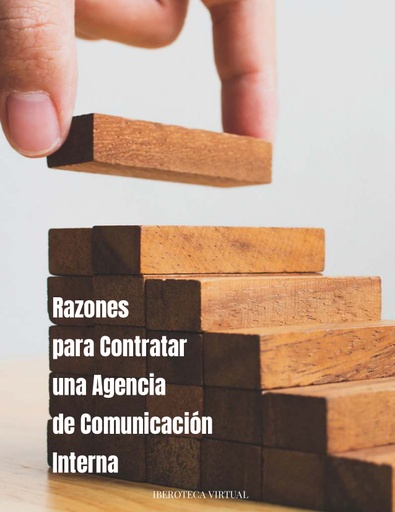 Razones para Contratar una Agencia de Comunicación Interna