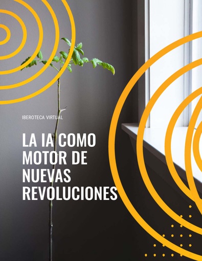LA IA COMO MOTOR DE NUEVAS REVOLUCIONES