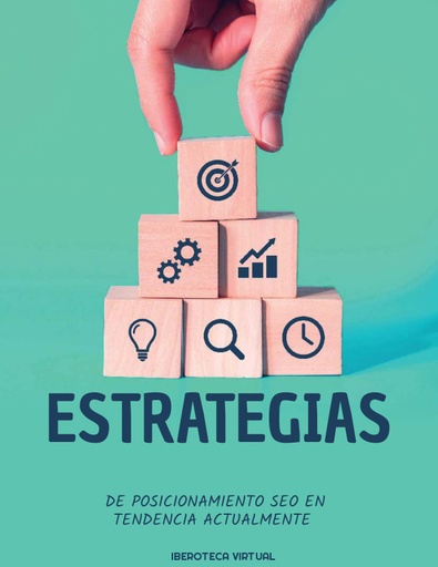 ESTRATEGIAS DE POSICIONAMIENTO SEO EN TENDENCIA ACTUALMENTE