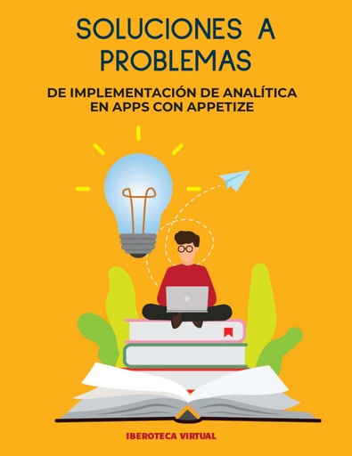SOLUCIONES A PROBLEMAS DE IMPLEMENTACIÓN DE ANALÍTICA EN APPS CON APPETIZE