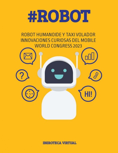 ROBOT HUMANOIDE Y TAXI VOLADOR INNOVACIONES CURIOSAS DEL MOBILE WORLD CONGRESS 2023