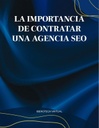 LA IMPORTANCIA DE CONTRATAR UNA AGENCIA SEO