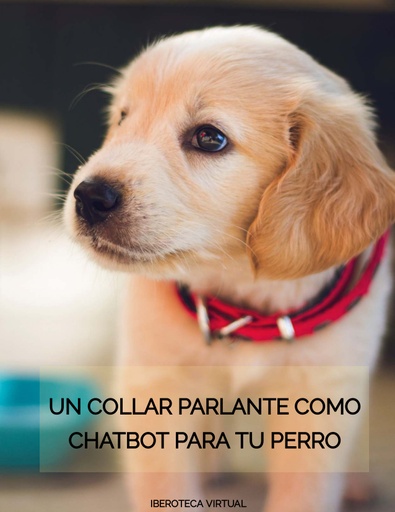 UN COLLAR PARLANTE COMO CHATBOT PARA TU PERRO