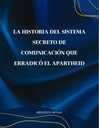 LA HISTORIA DEL SISTEMA SECRETO DE COMUNICACIÓN QUE ERRADICÓ EL APARTHEID