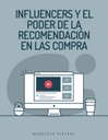 INFLUENCERS Y EL PODER DE LA RECOMENDACIÓN EN LAS COMPRA