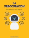 LA PREOCUPACIÓN POR LA PRIVACIDAD EN ANDROID