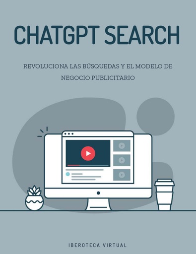 CHATGPT SEARCH REVOLUCIONA LAS BÚSQUEDAS Y EL MODELO DE NEGOCIO PUBLICITARIO