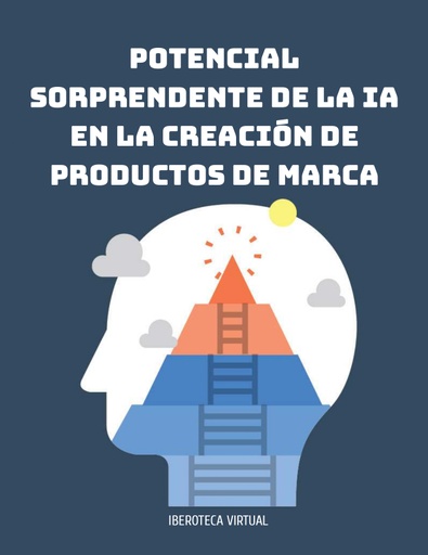 POTENCIAL SORPRENDENTE DE LA IA EN LA CREACIÓN DE PRODUCTOS DE MARCA