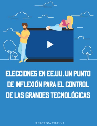 ELECCIONES EN EE.UU. UN PUNTO DE INFLEXIÓN PARA EL CONTROL DE LAS GRANDES TECNOLÓGICAS