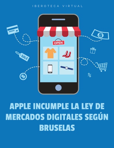 APPLE INCUMPLE LA LEY DE MERCADOS DIGITALES SEGÚN BRUSELAS