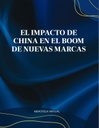 EL IMPACTO DE CHINA EN EL BOOM DE NUEVAS MARCAS