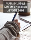 PALABRAS CLAVE QUE IMPULSAN Y PERJUDICAN LAS VENTAS ONLINE