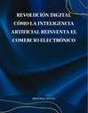 REVOLUCIÓN DIGITAL CÓMO LA INTELIGENCIA ARTIFICIAL REINVENTA EL COMERCIO ELECTRÓNICO